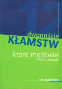 Dwanaście kłamstw, które mężowie - okładka książki