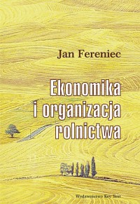 Ekonomika i organizacja rolnictwa - okładka książki