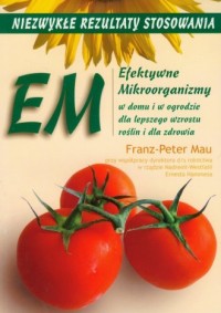 EM. Efektywne Mikroorganizmy w - okładka książki