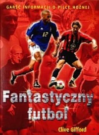 Fantastyczny futbol - okładka książki