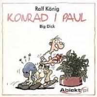 Konrad i Paul. Big Dick - okładka książki