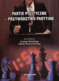 Partie polityczne - przywództwo - okładka książki