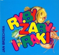 Ryby, żaby i raki - okładka książki