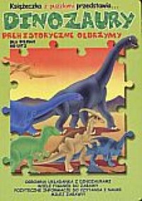 Dinozaury. Prehistoryczne olbrzymy - okładka książki