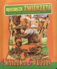 Prehistoryczne zwierzęta sprzed - okładka książki