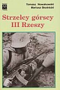 Strzelcy górscy III Rzeszy - okładka książki