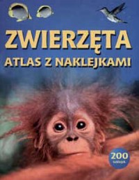 Zwierzęta. Atlas z naklejkami - okładka książki