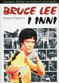 Bruce Lee i inni. Leksykon filmów - okładka książki