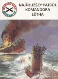 Najdłuższy patrol komandora Lutha. - okładka książki