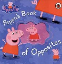 Peppa Pig. Peppa s Book of Opposites - okładka książki