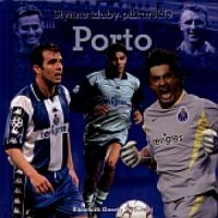 Porto. Seria: Słynne kluby piłkarskie - okładka książki