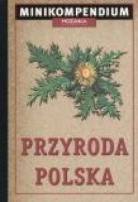 Przyroda polska. Minikompendium - okładka książki