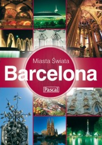 Barcelona. Seria: Miasta Świata - okładka książki