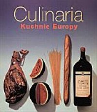 Culinaria. Kuchnie Europy - okładka książki