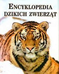 Encyklopedia dzikich zwierząt - okładka książki