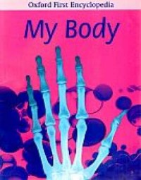 Oxford First Encyclopedia. My Body - okładka książki
