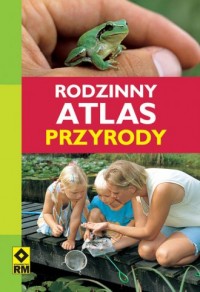 Rodzinny atlas przyrody - okładka książki