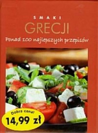 Smaki Grecji. Ponad 100 najlepszych - okładka książki