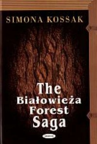 The Białowieża Forest Saga - okładka książki