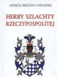 Herby szlachty Rzeczypospolitej - okładka książki