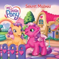 My Little Pony. Sekret Malinki - okładka książki