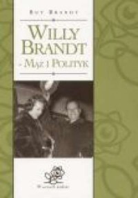 Willy Brandt - mąż i polityk - okładka książki