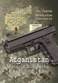 Afganistan. Relacja BOR-owika - okładka książki