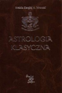 Astrologia klasyczna. Tom 1. Wprowadzenie - okładka książki