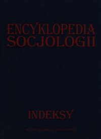 Encyklopedia socjologii. Indeksy - okładka książki