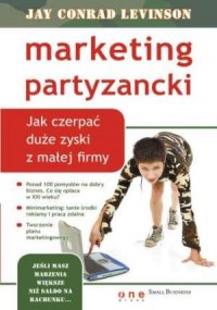 Marketing partyzancki. Jak czerpać - okładka książki