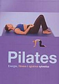 Pilates. Energia, fitness i zgrabna - okładka książki