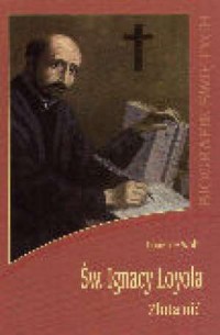 Św. Ignacy Loyola. Złota Nić - okładka książki