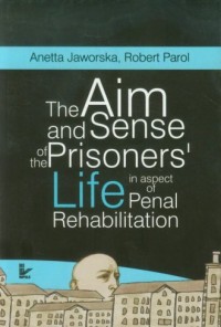 The aim and sense of the prisoners - okładka książki