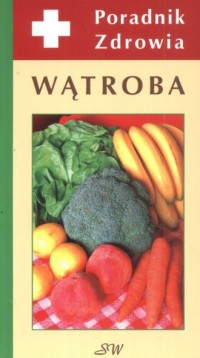 Wątroba. Poradnik zdrowia - okładka książki