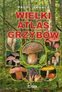 Wielki atlas grzybów - okładka książki