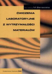 Ćwiczenia laboratoryjne z wytrzymałości - okładka książki