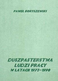 Duszpasterstwa ludzi pracy (1973-1990) - okładka książki