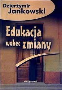 Edukacja wobec zmiany - okładka książki