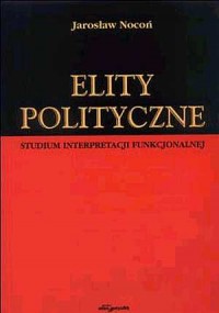 Elity polityczne. Studium interpretacji - okładka książki