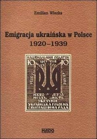 Emigracja ukraińska w Polsce 1920-1939 - okładka książki