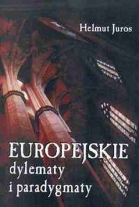 Europejskie dylematy i paradygmaty - okładka książki