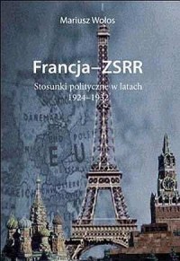 Francja - ZSRR. Stosunki polityczne - okładka książki