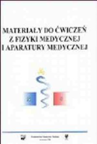 Materiały do ćwiczeń z fizyki medycznej - okładka książki