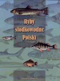 Ryby słodkowodne Polski - okładka książki