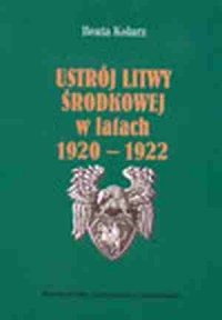 Ustrój Litwy Środkowej w latach - okładka książki