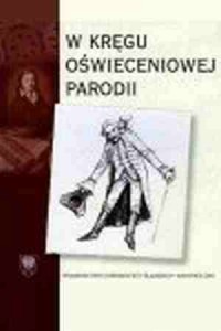 W kręgu oświeceniowej parodii. - okładka książki