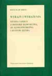 Wyrazy i wyrażenia. Studia i szkice - okładka książki