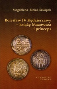 Bolesław IV Kędzierzawy. Książę - okładka książki