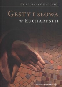 Gesty i słowa w Eucharystii - okładka książki