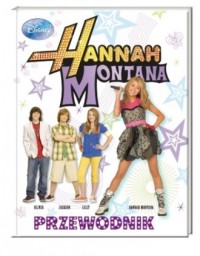 Hannah Montana. Przewodnik - okładka książki